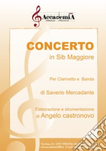 Concerto in sib maggiore. Per clarietto e banda. Partitura libro di Mercadante Saverio