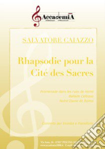 Rhapsodie pour la cite' des sacres. Concerto per tromba e pianoforte. Ediz. a spirale libro di Caiazzo Salvatore