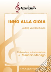 Inno alla gioia. Ediz. a spirale libro di Beethoven Ludwig van