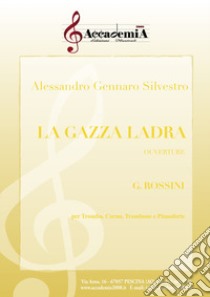 Gazza ladra. Partitura (La) libro di Rossini Gioacchino