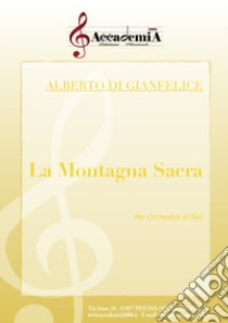 Montagna sacra. Per orchestra di fiati. Partitura (La) libro di Di Gianfelice Alberto