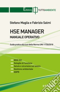 HSE manager. Manuale operativo libro di Maglia Stefano; Salmi Fabrizio