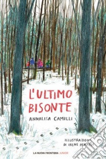 L'ultimo bisonte libro di Camilli Annalisa