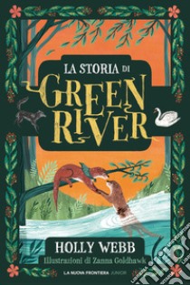 La storia di Green river libro di Webb Holly