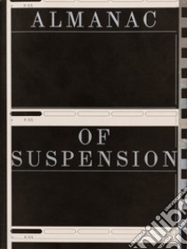 Almanac of suspension. Ediz. illustrata libro