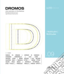 Dromos. Libro periodico di architettura. Ediz. italiana e inglese (2023). Vol. 9: Moltitudini-Multitudes libro