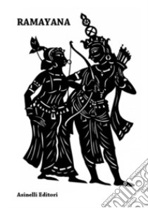 Ramayana. La grande storia del principe Rama e di Sita sua sposa libro di Valmiki; Coomaraswamy Ananda