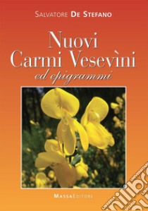 Nuovi carmi vesevini ed epigrammi libro di De Stefano Salvatore