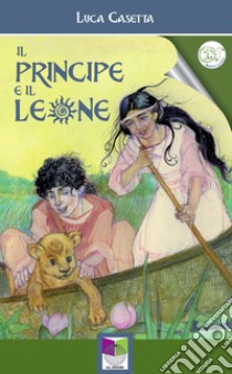 Il principe e il leone libro di Casetta Luca