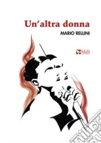 Un'altra donna libro di Rellini Mario