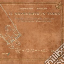 Il novecento in tasca. Scienza e cultura nel taccuino di Adriana Enriques libro di Barone Vincenzo; Ciardi Marco