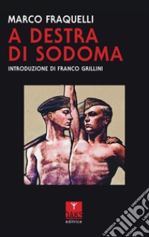 A destra di Sodoma libro di Fraquelli Marco