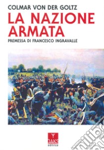 La nazione armata libro di Goltz Colmar von der