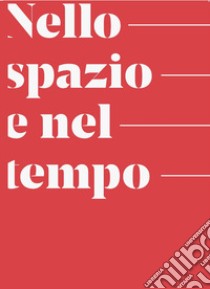 Nello spazio e nel tempo libro di Uff. Pastorale Vocazioni CEI (cur.)