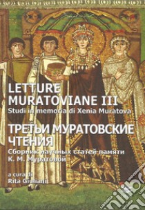 Letture Muratoviane III Studi in memoria di Xenia Muratova libro di Giuliani R. (cur.)