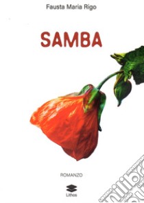 Samba libro di Rigo Fausta Maria