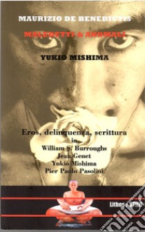 Yukio Mishima libro di De Benedictis Maurizo