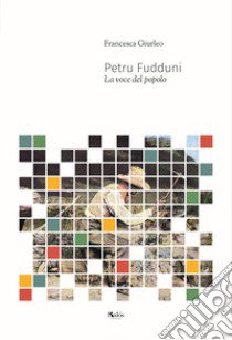 Petru Fudduni. La voce del popolo libro di Giurleo Francesca