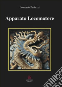 Apparato locomotore libro di Paoluzzi Leonardo