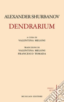 Dendrarium libro di Shurbanov Alexander; Meloni V. (cur.)