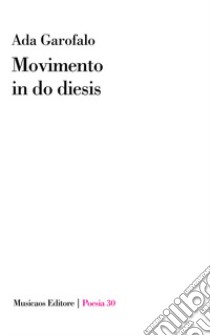 Movimento in do diesis libro di Garofalo Ada