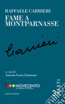 Fame a Montparnasse libro di Carrieri Raffaele