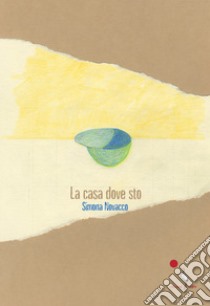 La casa dove sto libro di Novacco Simona