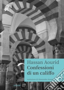 Confessioni di un califfo libro di Aourid Hassan