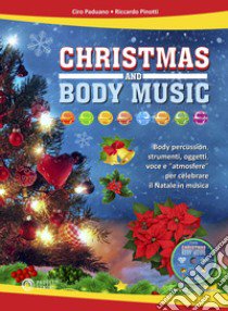 Christmas and body music. Body percussion, strumenti, oggetti, voce e 