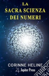 La sacra scienza dei numeri libro di Heline Corinne