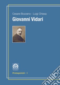 Giovanni Vidari libro di Bozzano Cesare; Chiesa Luigi