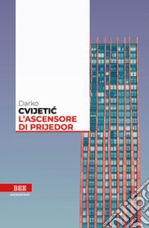 L'ascensore di Prijedor libro di Cvijetic Darko