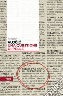 Una questione di pelle libro di Vujcic Marina