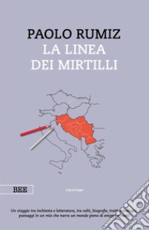 La linea dei mirtilli libro di Rumiz Paolo