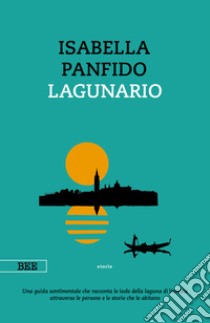 Lagunario libro di Panfido Isabella