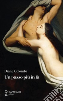 Un passo più in là libro di Colombi Diana