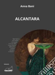 Alcantara libro di Bani Anna