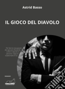 Il gioco del diavolo libro di Basso Astrid