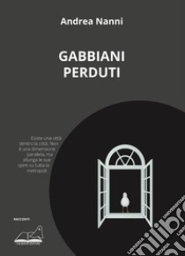 Gabbiani perduti libro di Nanni Andrea