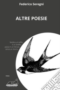 Altre poesie libro di Seregni Federico