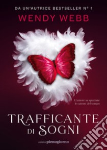 Trafficante di sogni libro di Webb Wendy