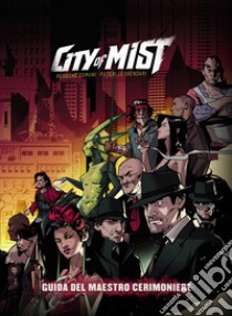 City of Mist. Guida del Maestro Cerimoniere libro di Moshe Amit; Aviram E. (cur.); De Filippis G. (cur.); Serra Saez M. (cur.)