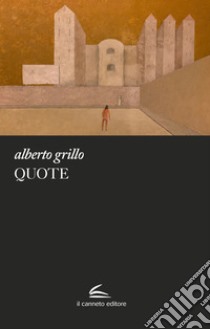 Quote. Tutto l'acciaio del ponte libro di Grillo Alberto