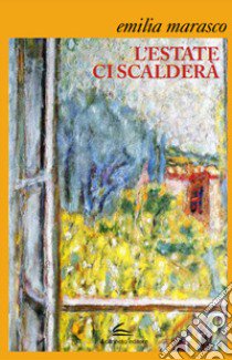 L'estate ci scalderà libro di Marasco Emilia