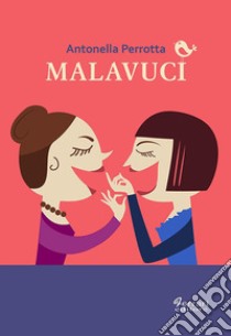 Malavuci libro di Perrotta Antonella