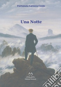 Una notte libro di Larocca Conte Fortunata