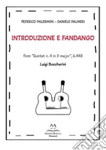 Introduzione e Fandango. From «Quintet n. 4 in D major», G.448. Luigi Boccherini libro di Palermini Federico; Palmeri Daniele