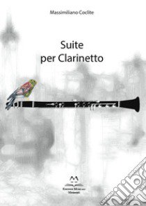 Suite per clarinetto libro di Coclite Massimiliano