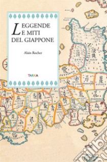 Leggende e miti del Giappone libro di Rocher Alain