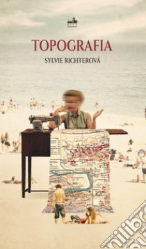 Topografia libro di Richterová Sylvie